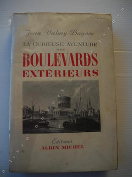 La curieuse aventure des boulevards extérieurs. (1786-1950). .  VALMY-BAYSSE Jean 