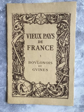 Vieux pays de FRANCE : BOULONOIS et GUINES . REGIONALISME