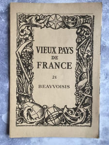 Vieux pays de FRANCE : BEAUVOISIS.