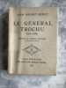 le G&eacute;n&eacute;ral TROCHU 1815-1896. 