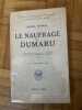 le naufrage du " DUMARU ". THOMAS Luwell