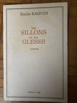 Les sillons et les glèbes. Poèmes. . RAGUIN Emile