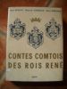 Contes  comtois des rois René. . BEGEOT René, René-H. CHAZELLE et René SIMONIN