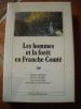 Les hommes et la forêt en FRANCHE-COMTE.. GRESSER Pierre, André ROBERT,  Claude ROYER, François VION-DELPHIN
