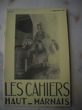 Les Cahiers Haut-marnais :Une famille d'apothicaires langrois, les Baudot. Exemple de continuité dans une profession, par Fr. RICHARD.Le culte et ...