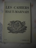 Les Cahiers Haut-marnais :Adresse.La villa gallo-romaine de la Charbonnière à Fontaines-sur-Marne, par Y. GAILLET.Les oeuvres de l'architecte ...