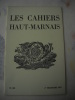Les Cahiers Haut-marnais :Adresse.Trois actes d'Hugues Ier Morhier pour l'abbaye de Clairvaux (1199-1206, v. st.), par J.-M. ROGER.Coup d'oeil à ...