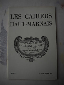 Les Cahiers Haut-marnais :Adresse.Hommage à Claude GILLOT : Préface par M.J. FAVRE, maire de Langres; Chronologie de Gillot, par N. VILLA; ...