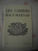Les Cahiers Haut-marnais :Propos de géographie haut-marnaise, par le Professeur D. LAMARRE.Petite chronique de l'histoire de l'éducation et de ...