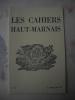 Les Cahiers Haut-marnais :Du "terrorisme" &agrave; la g&eacute;n&eacute;alogie : la carri&egrave;re de Nicolas Viton, perruquier langrois, par J.-M. TISSEYRE.La mise au tombeau ...