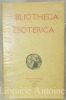 Bibliotheca Esoterica : Catalogue Annoté et Illustré de 6,707 Ouvrages Anciens et Modernes qui traitent des sciences occultes (alchimie, astrologie, ...