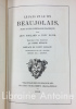 Le Pays et le vin Beaujolais, suivi d'une anthologie bachique, précédé d'un souvenir par Henri Béraud. Préface de Justin Godart.. FOILLARD (Léon). ...