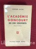 L'Académie Goncourt en dix couverts (avec 16 illustrations).. RAVON (Georges)