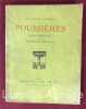 Poussières. Poésies complètes. Edition revue sur les textes origianux et les manuscrits. Portrait de l'auteur d'après un dessin de L. Ostrowski.. ...