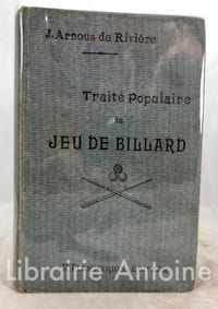 Traité populaire du jeu de Billard avec 149 figures explicatives.