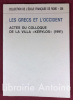 Les Grecs et l'Occident. Actes du colloque de la villa "Kérylos" (1991) . [GRECE]