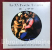 Le XVIe siècle florentin au Louvre. Catalogue établi et rédigé par Sylvie Béguin avec la collaboration de R. Bacou, O. Delenda, J. Foucart, E. ...