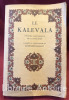 Le Kalevala. Epopée nationale de la Finlande.. [FINLANDE]