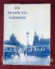 Les Tramway parisiens.. ROBERT (Jean)