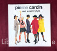 Pierre Cardin past present future wilt an introductory essay by Valerie Mendes, Curator of Textiles an d Dress at the Victoria & Albert Museum.. ...