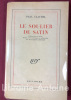 Le Soulier de satin. Edition pour la scène abrégée, notée et arrangée en collaboration avec Jean-Louis Barrault.. CLAUDEL (Paul)