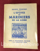 L'épopée des mariniers de la Loire. Illustrations documentaires par Etienne Gaudet.. TOSCAN (Raoul)