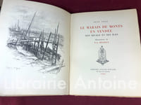 Le Marais de Monts en Vendée. Son rivage et ses ïles. Illustrations de P.-A. Bouroux.