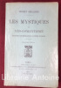 Les Mystiques du néo-romantisme. Evolution contemporaine de l'appétit mystique. . SEILLIERE (Ernest)