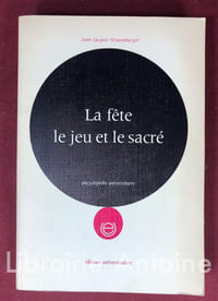 La fête, le jeu et le sacré.