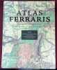 Le grand atlas de Ferraris. Le premier atlas de Belgique. . FERRARIS (Joseph de)