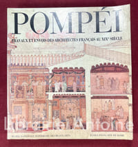 Pompéi. Travaux et envois des architectes français au XIXe siècle.