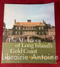 The mansions of Long Island's Gold Coast.