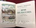 Rémi des Rauches. Aquarelles de Jacques Thévenet.. GENEVOIX (Maurice). THEVENET (Jacques).