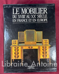 Le mobilier du XIXème siècle en France et en Europe. Textes de Adriana Boidi Sassone, Elisabetta Cozzi, Massimo Griffo, Alexandra Ponte et Gianni Carlo Sciolla. Traduit de l'italien par Nicole Vidal. 