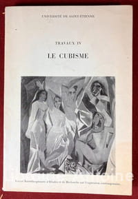 Le Cubisme. Travaux IV du Centre Interdisciplinaire d'Etudes et de Recherche sur l'expression contemporaine de l'Université de Saint-Etienne.
