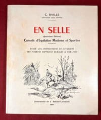 En Selle. Conseils d'équitation moderne et sportive dédié aux instructeurs et cavaliers des sociétés hippiques rurales et urabaines. Illustrations de Yves Benoist-Gironoère.