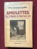 Amulettes, talismans et pantacles [sic] dans les traditions orientales et occidentales. Préface de Paul Masson-Oursel.. MARQUES-RIVIERE (Jean)