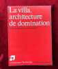 La villa architecture de domination.. BENTMANN (Reinhard). MULLER (Michael)