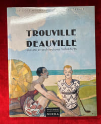 Trouville Deauville. Société et architectures balnéaires.