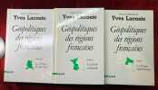 Géopolitiques des régions françaises. Tome 1 : la France septentrionale. Tome 2 : la facade occidentale. Tome 3 : la France du Sud-Est.. LACOSTE ...