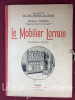Le Mobilier lorrain (ensemble et détails). Collection de l'art régional en France.. SADOUL (Charles)