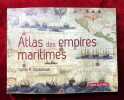 Atlas des empires maritimes. COUTANSAIS (Cyrille P.)