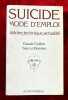 Suicide mode d'emploi. histoire, technique, actualité. . GUILLON (Claude). LE BONNIEC (Yves)