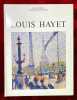 Louis Hayet.1864-1940. Peintre et théoricien du néo-impressionnisme.. [HAYET (Louis)] DULON (Guy). DUVIVIER (Christophe)