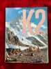 K2. 8611 m. Troisieme expedition americaine au Karakorum. 70 photographies en noir et en coleurs par les membres de l'expedition. HOUSTON (Charles), ...