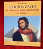 Félicien David et l'aventure saint-simonienne en Orient.. MILLARD (Arlette)
