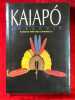 Kaiapo. Amazonie, plumes et peintures corporelles. Avec la collaboration de Viviane Baeke, Terence Turner, Lux Vidal.. VERSWIJVER (Gustaaf)