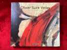 Olivier Suire Verley. Textes de G&eacute;rard Hernandez. Photographies de Renaud Suire.. [Olivier Suire Verley]