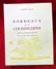 Bordeaux et la Cochinchine sous la Restauration et le Second Empire.. DENIS (Etienne)