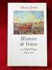 Histoire de Venise. La R&eacute;publique du Lion. Traduit de l'italien par Jacques Rocque. . ZORZI (Alvise)